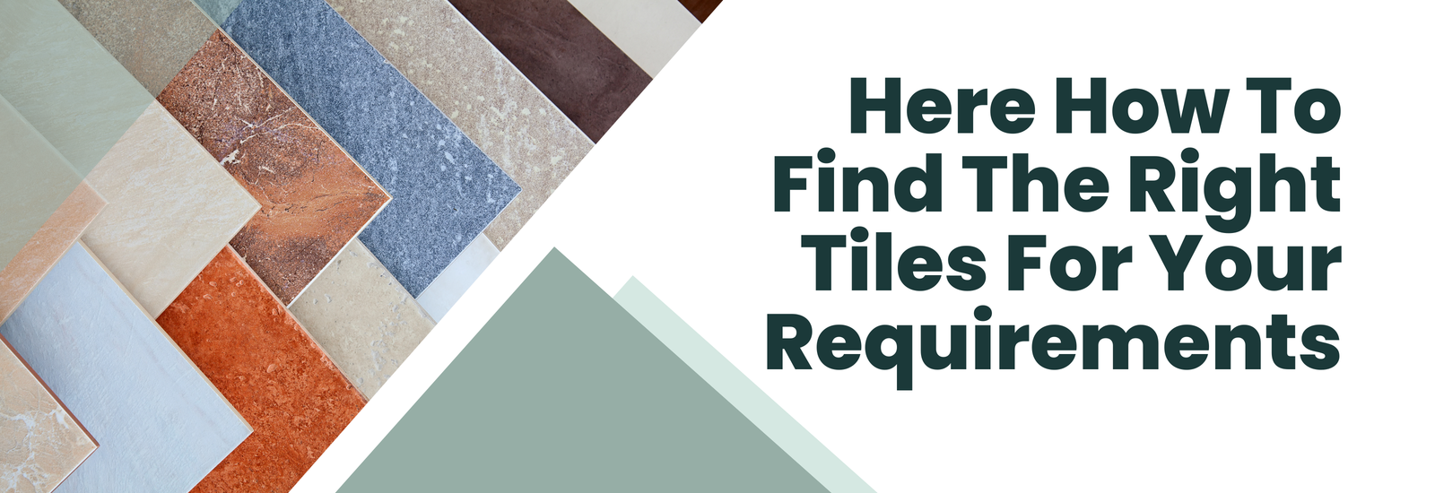 Here How To Find The Right Tiles For Your Requirements