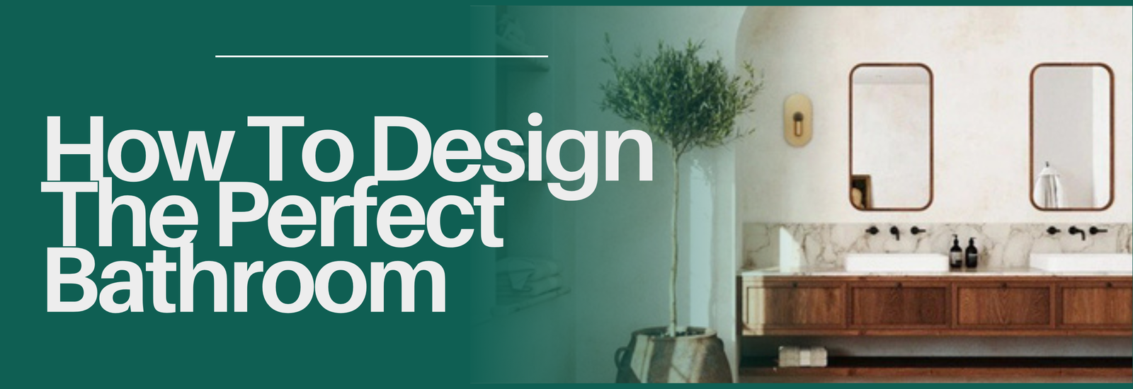 How To Design The Perfect Bathroom